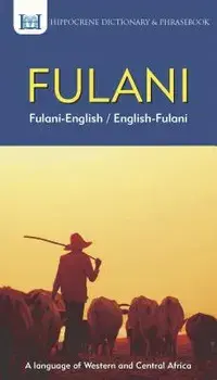 Fulani-English/ English-Fulani Dictionary & Phrasebook, Paperback/Aquilina Mawadza