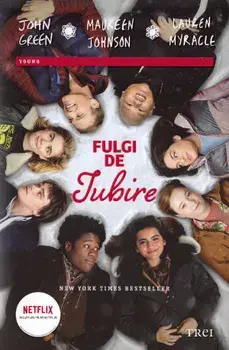 Fulgi de iubire/John Green, Maureen Johnson, Lauren Myracle