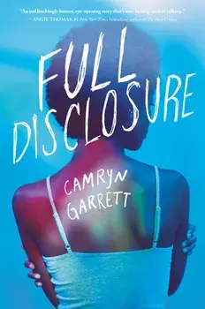 Full Disclosure, Paperback/Camryn Garrett
