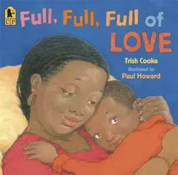 Full, Full, Full of Love, Paperback/Trish Cooke