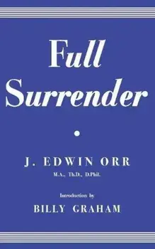 Full Surrender, Paperback/James Edwin Orr