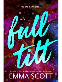 Full Tilt. An Angsty Friends to Lovers Romance (Full Tilt Duet Book 1), Paperback/Emma Scott