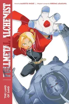 Fullmetal Alchemist: The Land of Sand, 1: Second Edition, Paperback/Makoto Inoue
