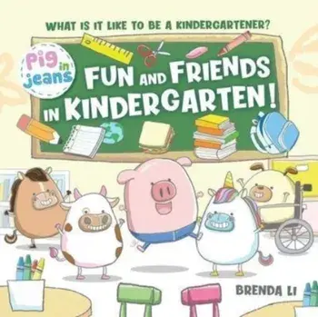 Fun and Friends in Kindergarten!, Paperback/Brenda Li