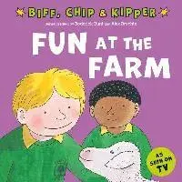 Fun at the Farm (First Experiences with Biff, Chip & Kipper). 1, Paperback/Annemarie Young