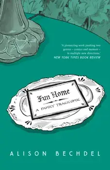 Fun Home. A Family Tragicomic, Paperback/Alison Bechdel
