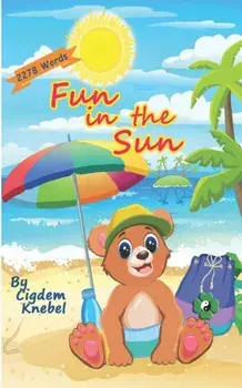 Fun In The Sun: Early Decodable Book, Paperback/Cigdem Knebel