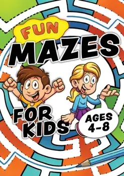 Fun Mazes For Kids Ages 4-8. Problem solving puzzles for children, Paperback/Creative Kids Studio