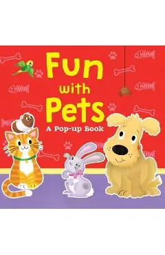 Fun with Pets: A Pop-Up Book - Helen Rowe