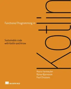 Functional Programming in Kotlin, Paperback/Paul Chiusano