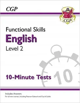 Functional Skills English Level 2 - 10 Minute Tests, Paperback/CGP Books