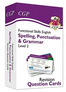 Functional Skills English Revision Question Cards: Spelling, Punctuation & Grammar - Level 2, Hardback/CGP Books