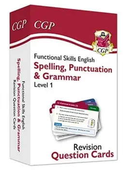 Functional Skills English Revision Question Cards: Spelling, Punctuation & Grammar - Level 1, Hardback/CGP Books