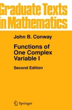 Functions of One Complex Variable I, Hardback/John B. Conway