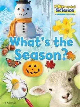 Fundamental Science Key Stage 1: What's the Season?, Paperback/Ruth Owen