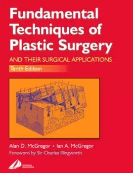 Fundamental Techniques of Plastic Surgery. And Their Surgical Applications, Paperback/Ian A. McGregor