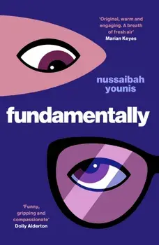 Fundamentally. Shortlisted for the 2025 Women's Prize for Fiction, Paperback/Nussaibah Younis