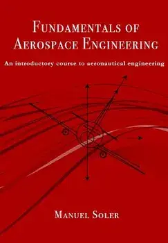 Fundamentals of Aerospace Engineering: An Introductory Course to Aeronautical Engineering, Paperback/Manuel Soler