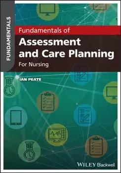 Fundamentals of Assessment and Care Planning for Nurses, Paperback/Ian Peate