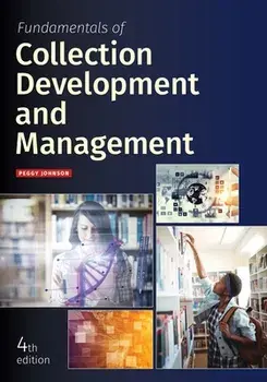 Fundamentals of Collection Development and Management, Paperback/Peggy Johnson