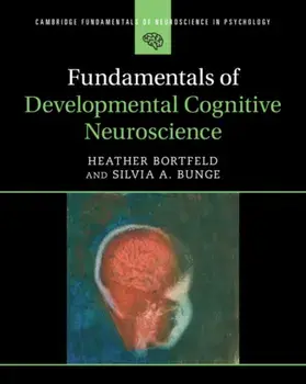 Fundamentals of Developmental Cognitive Neuroscience, Paperback/***