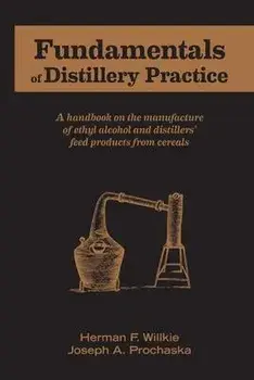 Fundamentals of Distillery Practice, Paperback/Herman F. Willkie