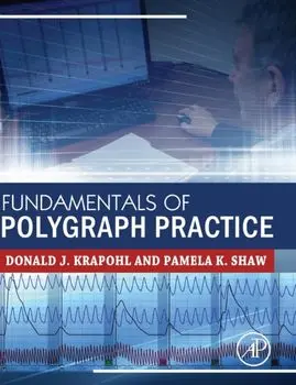 Fundamentals of Polygraph Practice, Hardback/Pamela Shaw