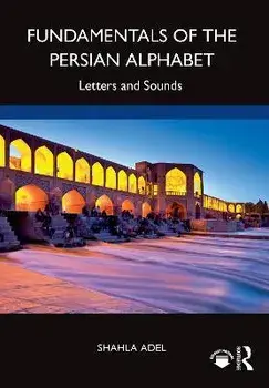 Fundamentals of the Persian Alphabet. Letters and Sounds, Paperback/Shahla Adel