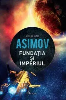 Fundatia si imperiul. Seria Fundatia. Volumul 2/Isaac Asimov