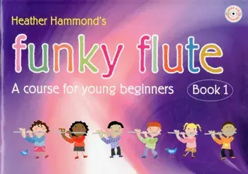 Funky Flute Book 1 Student Copy/Heather Hammond