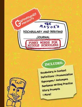 Funky Words for Middle Schoolers Vocabulary and Writing Journal: Definitions, Usage in Context, Fun Story Prompts, & More/***