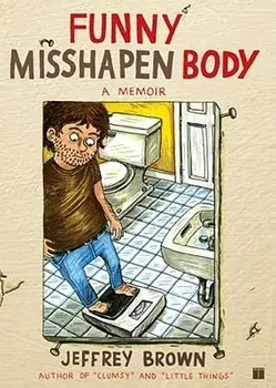 Funny Misshapen Body, Paperback/Jeffrey Brown