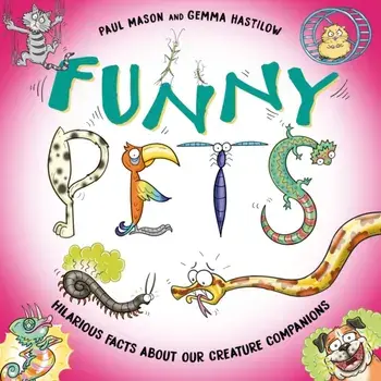 Funny Pets. Laugh-out-loud pet facts!, Hardback/Paul Mason