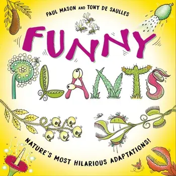Funny Plants. Laugh-out-loud nature facts!, Hardback/Paul Mason