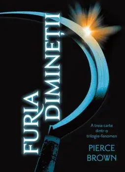 Furia diminetii/Pierce Brown