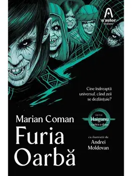Furia Oarba. Seria Haiganu. Cartea a doua/Marian Coman