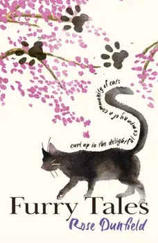 Furry Tales. curl up in the delightful company of a community of cats, Paperback/Rose Dunfield