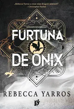 Furtuna de onix. Al treilea volum din seria Empyrean/Rebecca Yarros