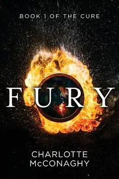 Fury: Book One of the Cure (Omnibus Edition), Paperback/Charlotte McConaghy