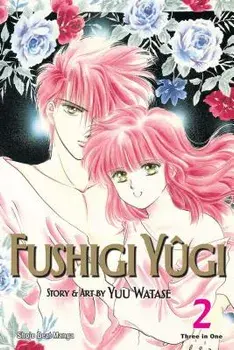 Fushigi Y gi, Vol. 2 (Vizbig Edition), Paperback/Yuu Watase