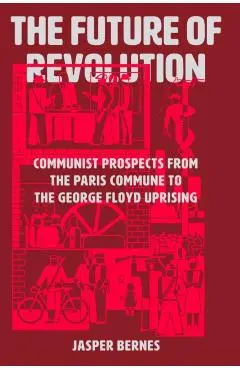 Future of Revolution - Jasper Bernes