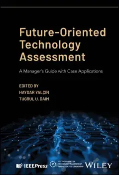Future-Oriented Technology Assessment. A Manager's Guide with Case Applications, Hardback/***