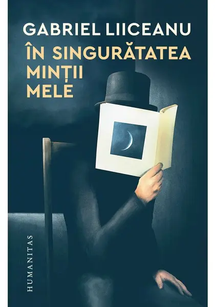 Gabriel Liiceanu, In singuratatea mintii mele