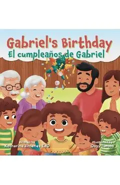 Gabriel's Birthday / El cumpleaños de Gabriel - Katherine Jimenez Edd