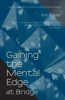 Gaining the Mental Edge at Bridge, Paperback/Kim Frazer
