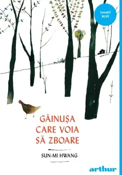 Gainusa care voia sa zboare/Sun-Mi Hwang
