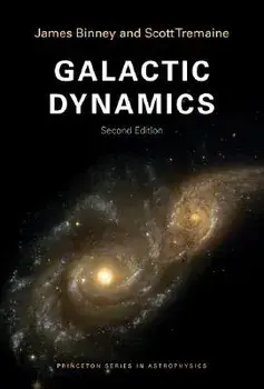 Galactic Dynamics, Paperback/James Binney