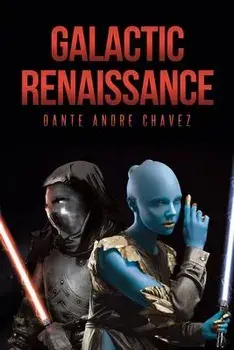 Galactic Renaissance, Paperback/Dante Andre Chavez