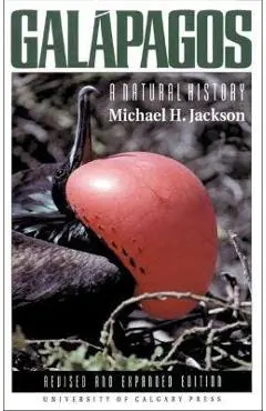 Galapagos: A Natural History (New) - Michael H. Jackson