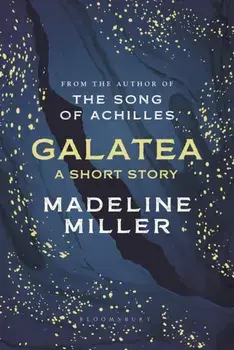 Galatea. The instant Sunday Times bestseller, Hardback/Madeline Miller
